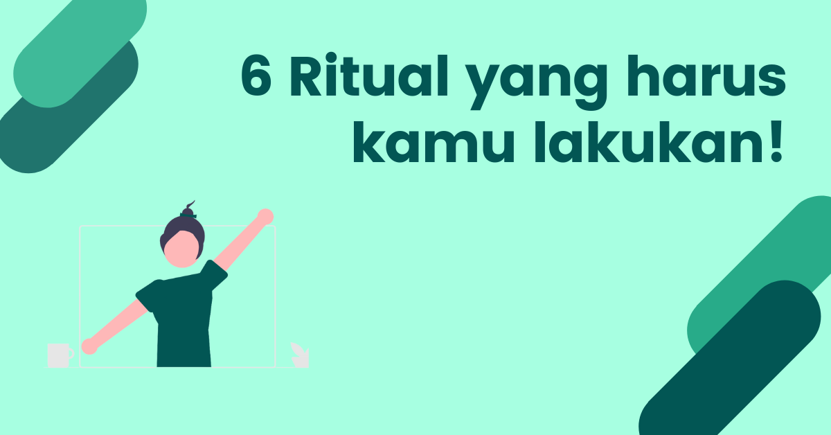 You are currently viewing 6 Ritual Pagi Agar Kamu Bisa Produktif Sepanjang Hari