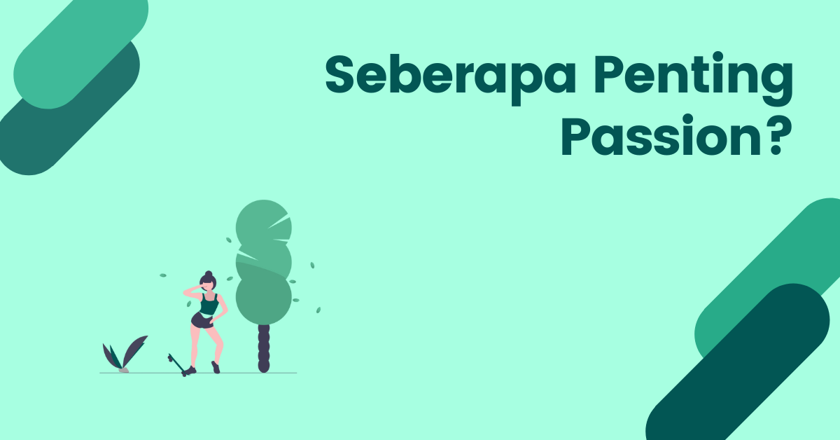 Read more about the article Cara Menemukan Passion