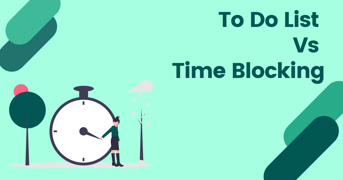 You are currently viewing Time Blocking Vs To Do List