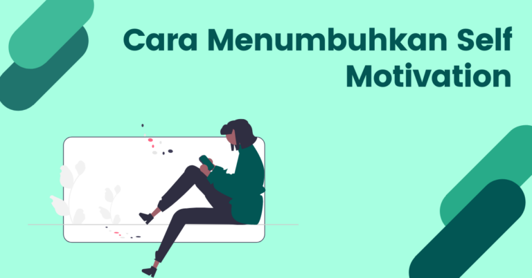 Read more about the article <strong>Cara Menumbuhkan Self Motivation</strong>