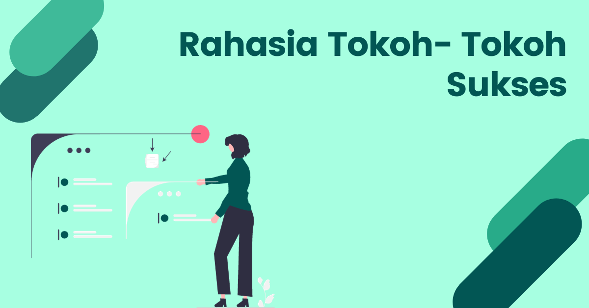 Read more about the article RAHASIA KESUKSESAN: 4 SIFAT ORANG SUKSES