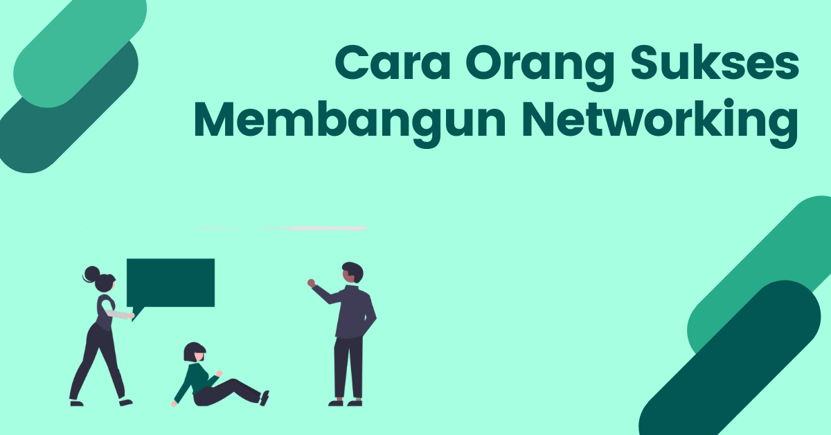 Read more about the article <strong>5 CARA ORANG SUKSES DALAM MEMBANGUN NETWORKING</strong>
