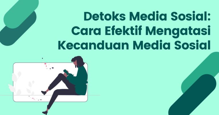 Read more about the article Detoks Media Sosial: Cara Efektif Mengatasi Kecanduan Media Sosial