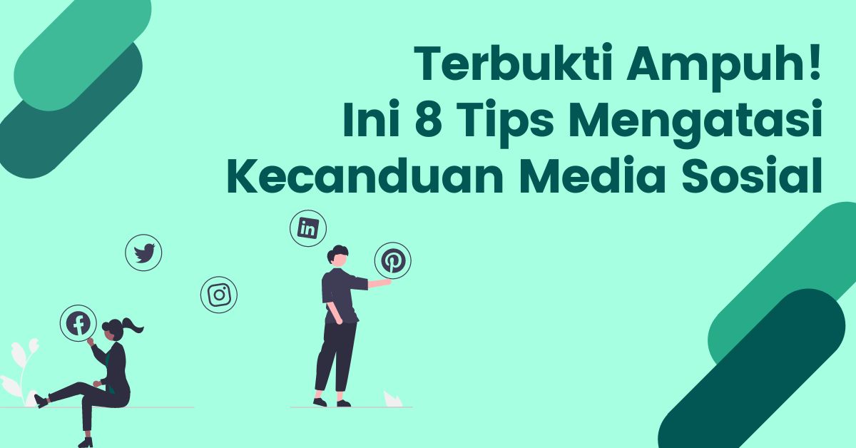 Read more about the article Terbukti Ampuh! Ini 8 Tips Mengatasi Kecanduan Media Sosial