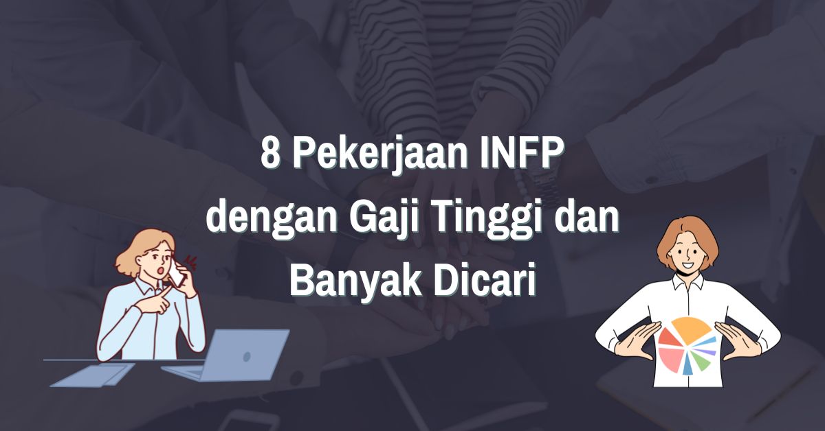 Read more about the article 8 Pekerjaan INFP dengan Gaji Tinggi dan Banyak Dicari